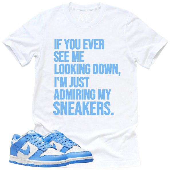 Admiring My Sneakers Shirt, Retro Dunk Low University Blue Sneaker Match Tee Jezsport.com