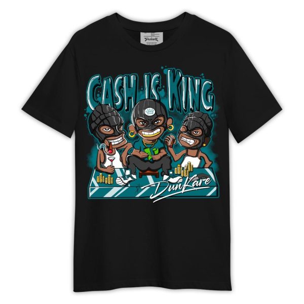 Oxidized Green 4s Shirt, Cash Is King Robber Gang Shirt Outfit 1005 LGH Matching Jordan Shirt Jezsport.com