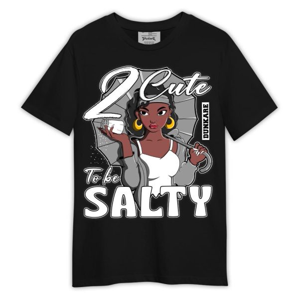 Black Wolf Grey 12s Shirt, 2 Cute To Be Salty Shirt Outfit Matching Jordan Shirt Jezsport.com