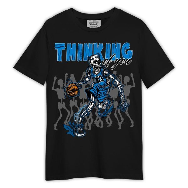 Industrial Blue 4s Shirt, Thinking Of You Basketball Shirt Outfit Military Blue 4s Matching Jordan Shirt Jezsport.com