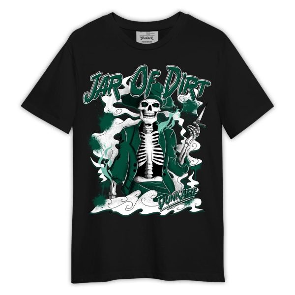 Oxidized Green 4s Shirt, Skeleton Jar Of Dirt Shirt Outfit Matching Jordan Shirt Jezsport.com