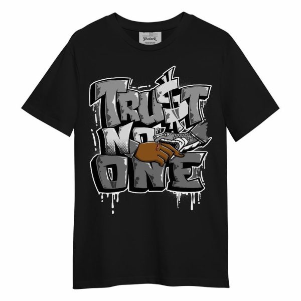 Black Wolf Grey 12s Shirt, Trust No One Drip Shirt Outfit Unisex Shirt Matching Jordan Shirt Jezsport.com