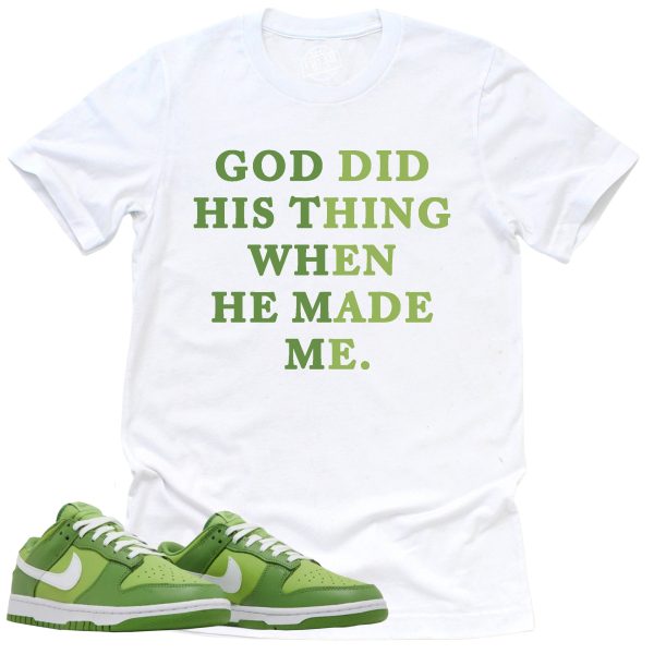 God Did His Thing Shirt, Retro Dunk Low Chlorophyll Sneaker Match Tee Jezsport.com