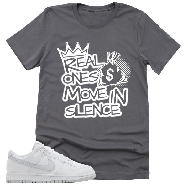 Real Ones Move In Silence Shirt, Retro Dunk Low White Pure Platinum Sneaker Match Tee Jezsport.com