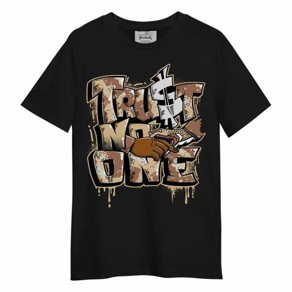 Desert Camo 3s Shirt, Trust No One Drip Shirt Outfit Unisex Shirt Matching Jordan Shirt Jezsport.com