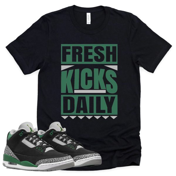 Fresh Kicks Daily Shirt Retro Air Jordan 3 Pine Green Sneaker Match Tee Jezsport.com