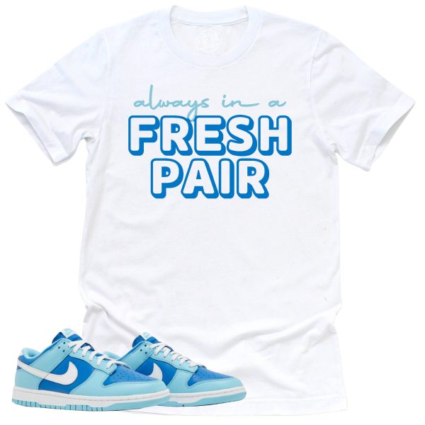 Always In A Fresh Pair Shirt, Retro Dunk Low Argon Sneaker Match Tee Jezsport.com