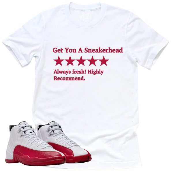 Get You A Sneakerhead Shirt, Retro Air Jordan 12 Cherry Red Sneaker Match Tee Jezsport.com