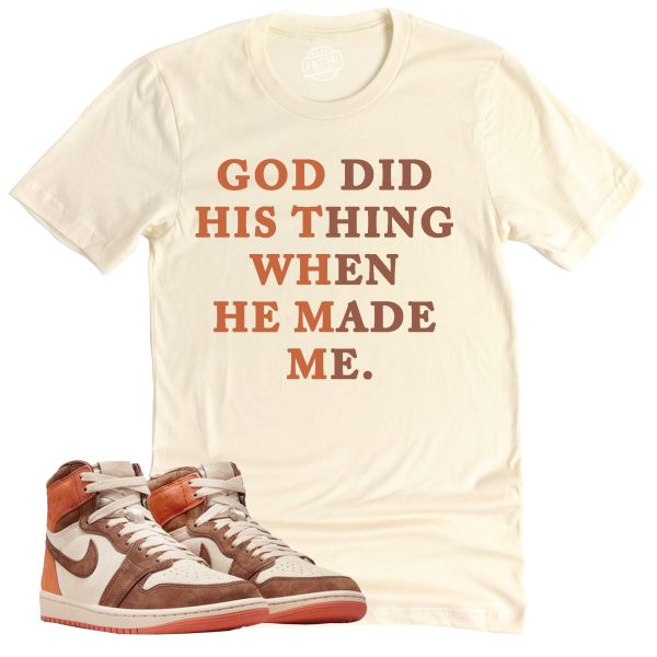 God Did His Thing Shirt, Air Jordan 1 Cacao Sneaker Match Tee Jezsport.com