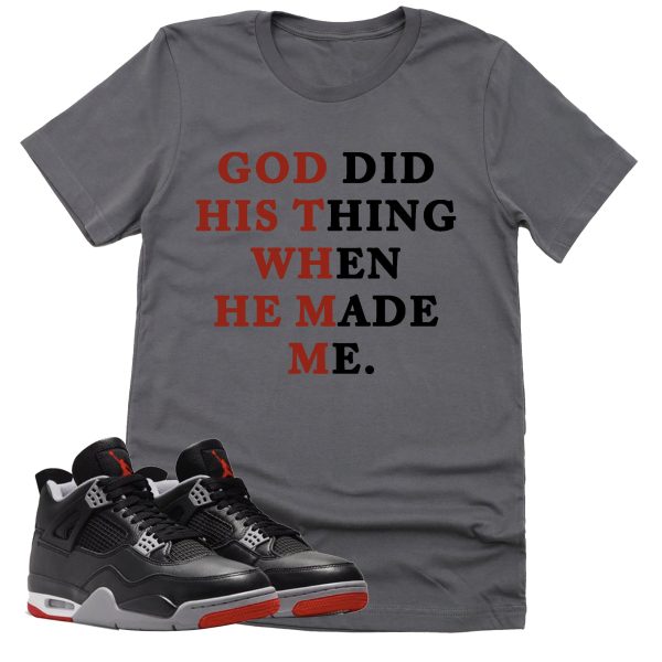 God Did His Thing Shirt, Retro Air Jordan 4 BRED Reimagined Sneaker Match Tee Jezsport.com