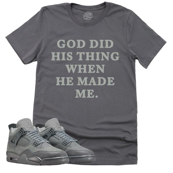 God Did His Thing Shirt, Retro Air Jordan 4 Wet Cement Sneaker Match Tee Jezsport.com