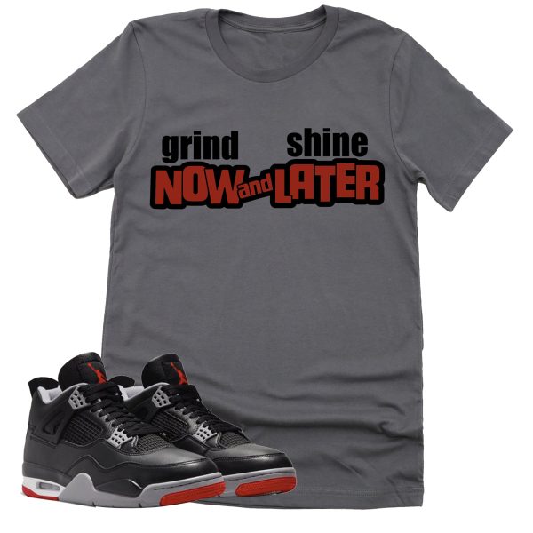 Grind Now Shine Later Shirt, Retro Air Jordan 4 BRED Reimagined Sneaker Match Tee Jezsport.com