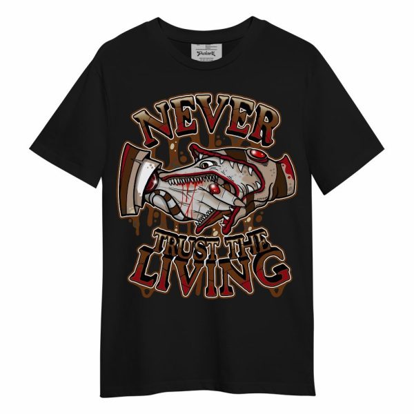 Archaeo Brown 5s Shirt - Never Trusting Living Halloween Graphic Unisex Shirt Matching Jordan Shirt Jezsport.com