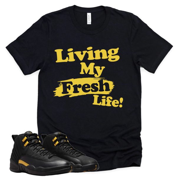 Living My Fresh Life Retro Air Jordan 12 Black Taxi Sneaker Match Tee Jezsport.com