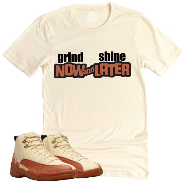 Grind Now Shine Later Shirt Retro Air Jordan 12 Eastside Golf Sneaker Match Tee Jezsport.com