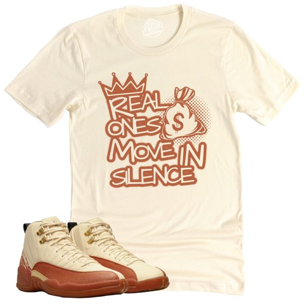 Real Ones Move In Silence Shirt Retro Air Jordan 12 Eastside Golf Sneaker Match Tee Jezsport.com