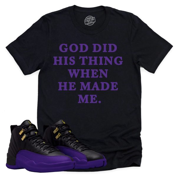 God Did His Thing Retro Air Jordan 12 Field Purple Sneaker Match Tee Jezsport.com