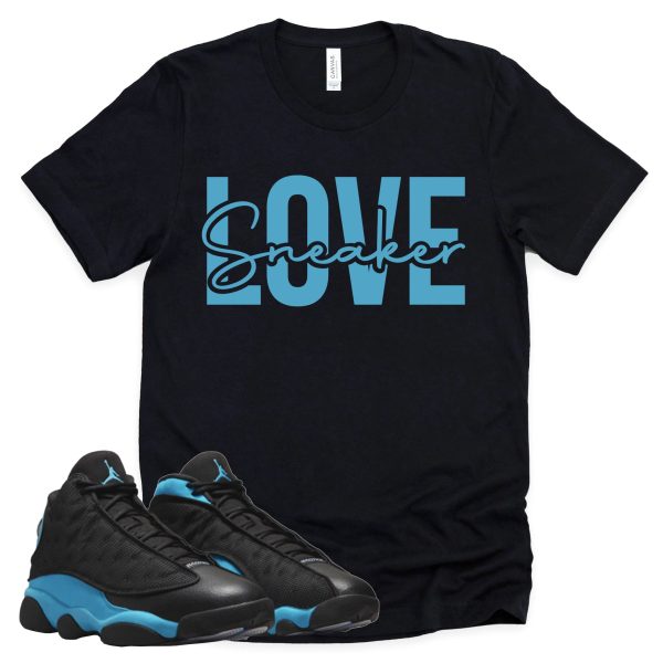 Sneaker Love Shirt Retro Air Jordan 13 Black University Blue Sneaker Match Tee Jezsport.com