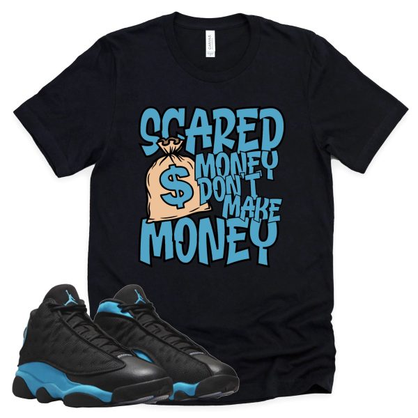 Scared Money Shirt Retro Air Jordan 13 Black University Blue Sneaker Match Tee Jezsport.com