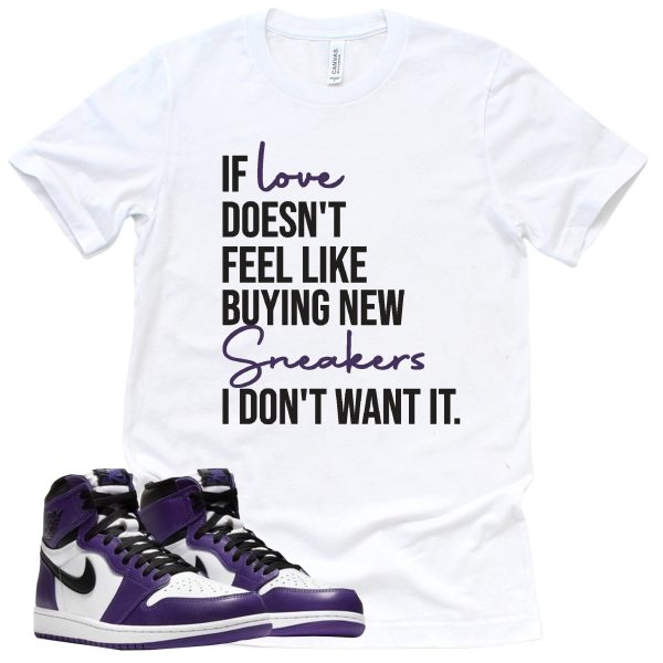 If Love Shirt Court Purple 1s Sneaker Match Tee Jezsport.com