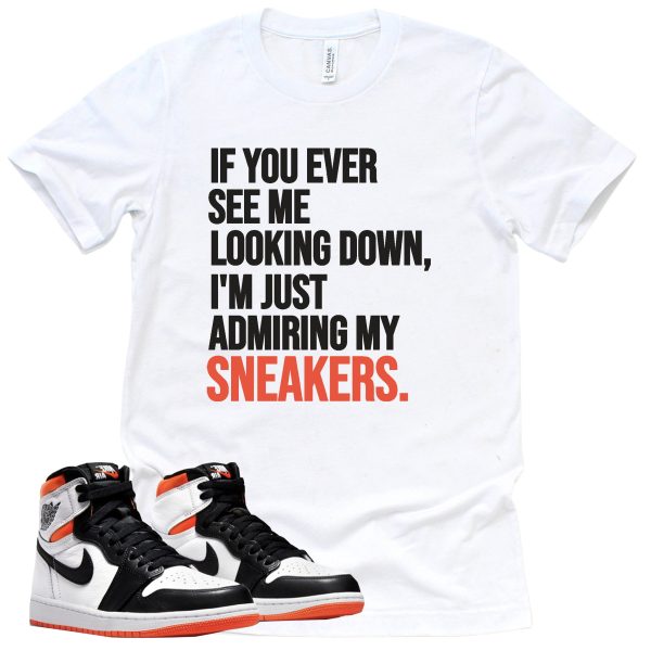 Admiring My Sneakers Shirt Electro Orange 1s Sneaker Match Tee Jezsport.com