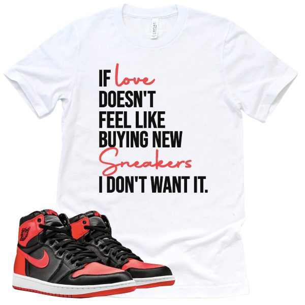 If Love Shirt Retro Air Jordan 1 Satin Bred Sneaker Match Tee Jezsport.com