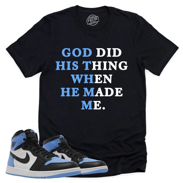 God Did His Thing Shirt Retro Air Jordan 1 UNC Toe Sneaker Match Tee Jezsport.com