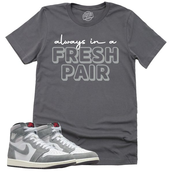 Always In A Fresh Pair Shirt Retro Air Jordan 1 Washed Heritage Sneaker Match Tee Jezsport.com