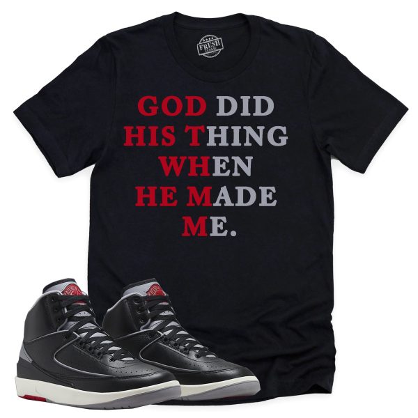 God Did His Thing Shirt, Retro Air Jordan 2 Black Cement Sneaker Match Tee Jezsport.com