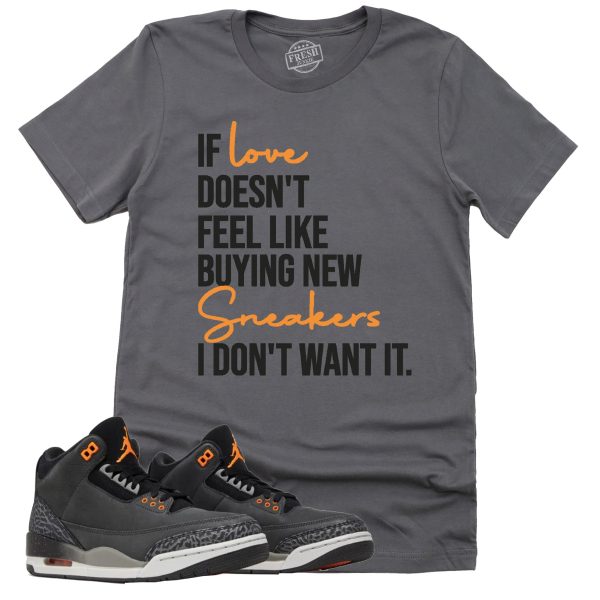 If Love Shirt, Retro Air Jordan 3 Fear Sneaker Match Tee Jezsport.com