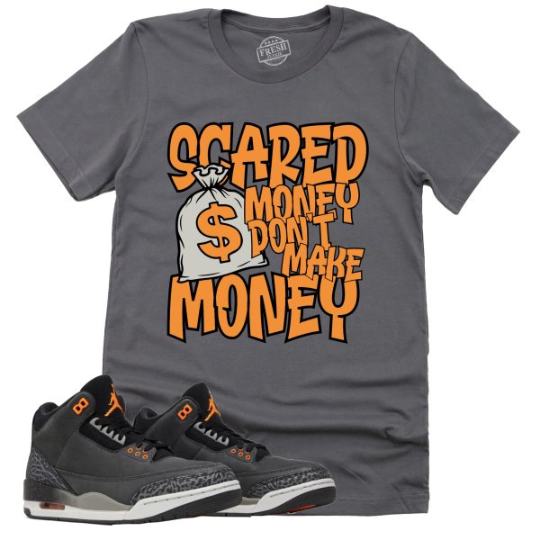 Scared Money Shirt, Retro Air Jordan 3 Fear Sneaker Match Tee Jezsport.com