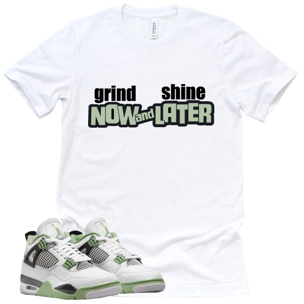 Grind Now Shine Later Shirt Retro Air Jordan 4 Oil Green Sneaker Match Tee Jezsport.com