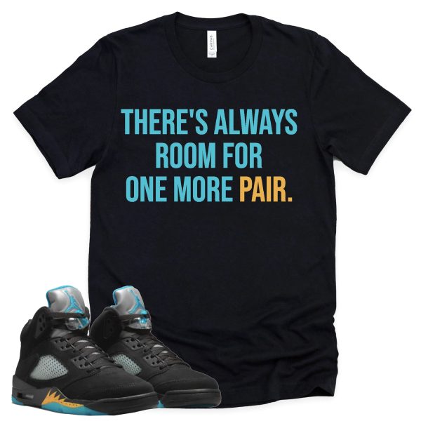 One More Pair Shirt Retro Air Jordan 5 Aqua Sneaker Match Tee Jezsport.com