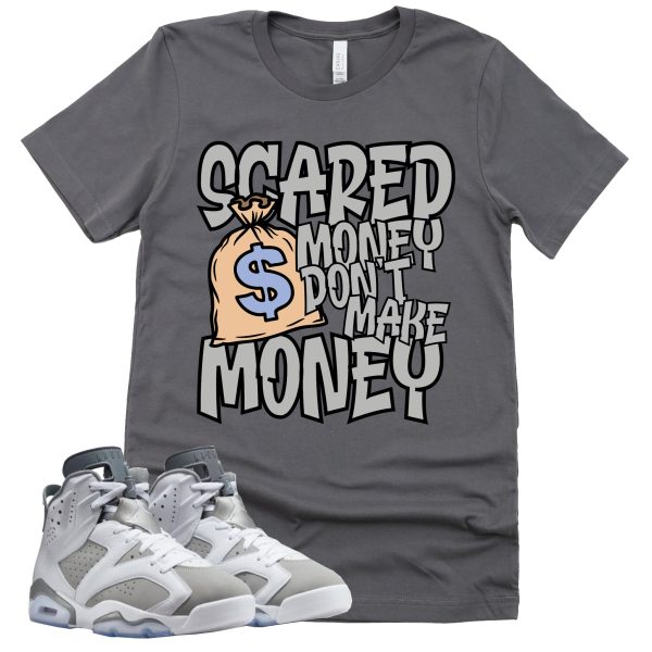 Scared Money Shirt Retro Air Jordan 6 Cool Grey Sneaker Match Tee Jezsport.com