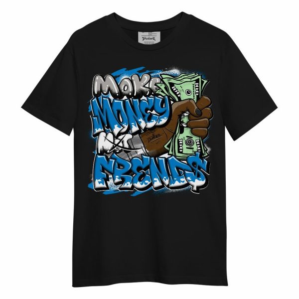 Industrial Blue 4s Shirt, Make Money Not Friend Sprays Unisex Shirt Matching Jordan Shirt Jezsport.com