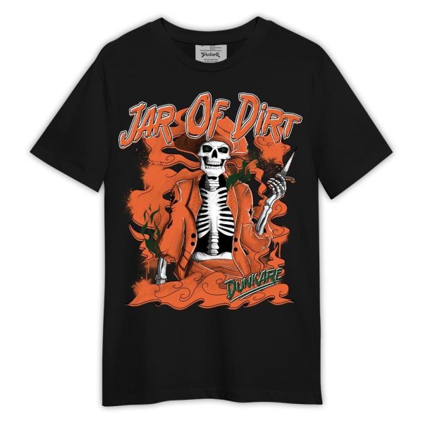 Low Miami 5s Shirt, Skeleton Jar Of Dirt Shirt Outfit Halloween Shirt Matching Jordan Shirt Jezsport.com