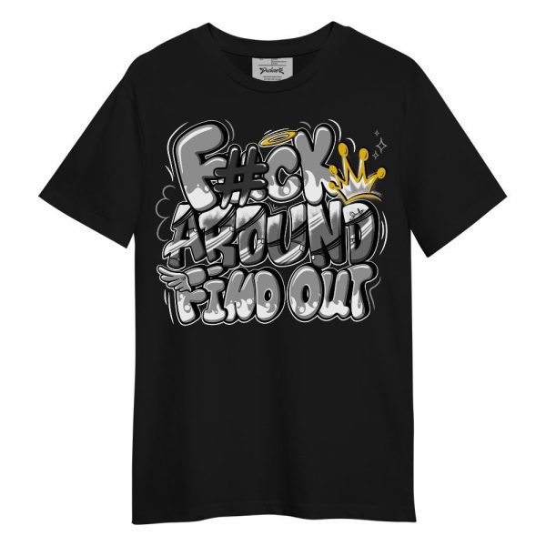 Black Wolf Grey 12s Shirt, FK Around Find Out Unisex Shirt Matching Jordan Shirt Jezsport.com