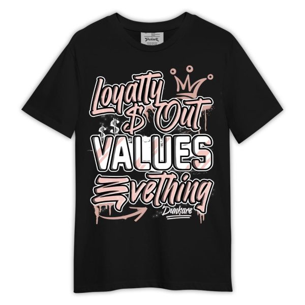 Low Legend Pink 11s Shirt, Loyalty Out Values Everything Shirt Outfit Matching Jordan Shirt Jezsport.com