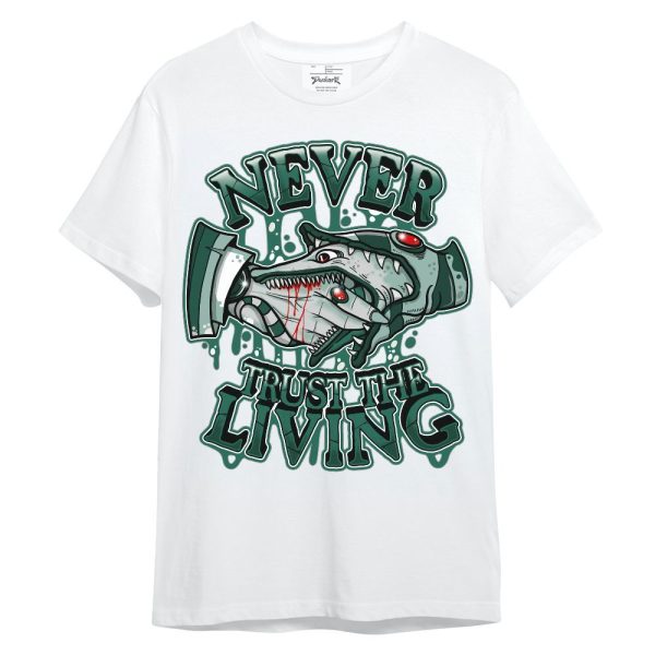 Oxidized Green 4s Shirt - Never Trusting Living Halloween Graphic Unisex Shirt Matching Jordan Shirt Jezsport.com