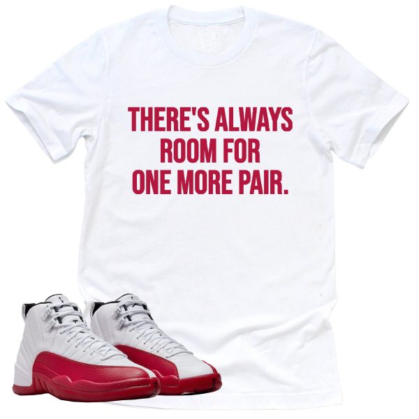 One More Pair Shirt, Retro Air Jordan 12 Cherry Red Sneaker Match Tee Jezsport.com