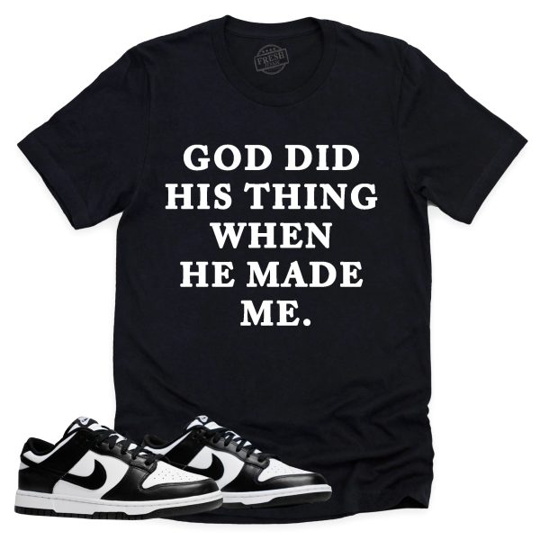 God Did His Thing Shirt Retro Dunk Low Panda Sneaker Match Tee Jezsport.com