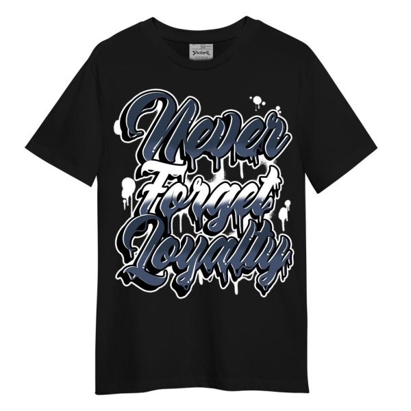 Low Diffused Blue 11s Shirt - Never Forget Loyalties Graphic Shirt Unisex Jezsport.com