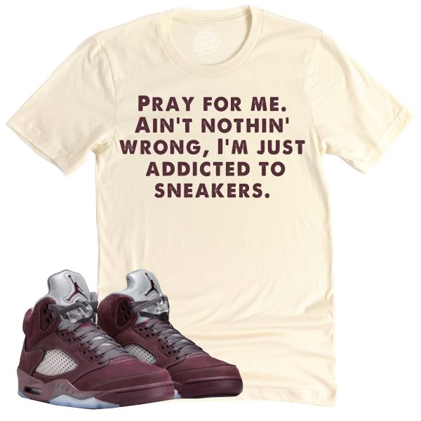 Pray For Me Shirt, Air Jordan 5 Burgundy Sneaker Match Tee Jezsport.com