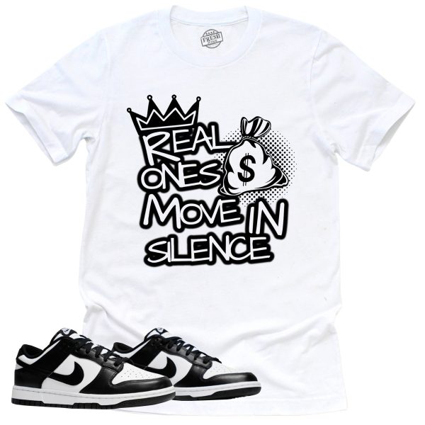 Real Ones Move In Silence Shirt Retro Dunk Low Panda Sneaker Match Tee Jezsport.com