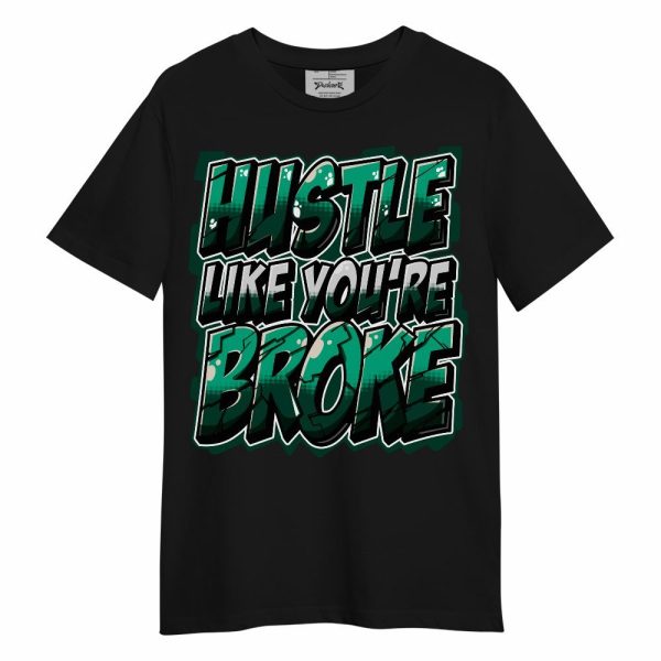 Oxidized Green 4s Shirt - Hustles Like Broke Unisex Shirt Matching Jordan Shirt Jezsport.com