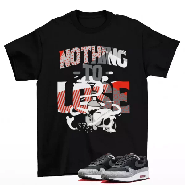 Nothing To Lose Sneaker Shirt to Match Air Max 1 Dark Smoke Grey HJ9292-070 Jezsport.com