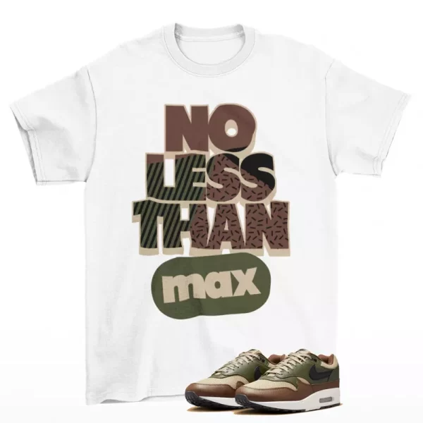 No Less Shirt White to Match Air Max 1 Neutral Olive Cacao Wow HF1516-200 Jezsport.com