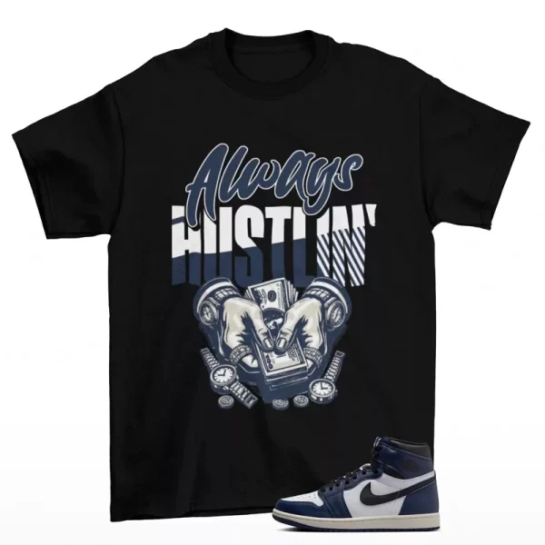 Hustle Sneaker Shirt Black to Match Jordan 1 High Midnight Navy DZ5485-401 Jezsport.com