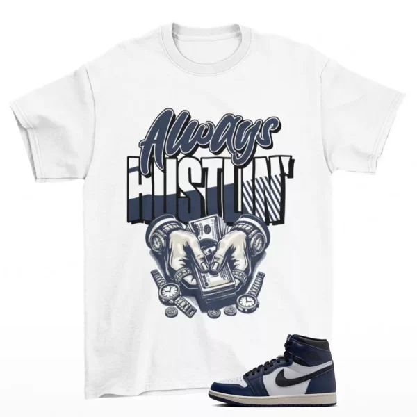 Hustle Sneaker Shirt White to Match Jordan 1 High Midnight Navy DZ5485-401 Jezsport.com