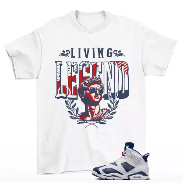 Living Legend Sneaker Shirt White to Match Jordan 6 Retro Olympic CT8529-164 Jezsport.com